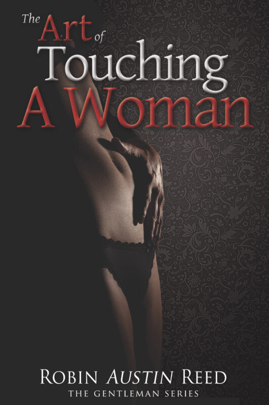 The Art of Touching A Woman (The Gentleman Series)